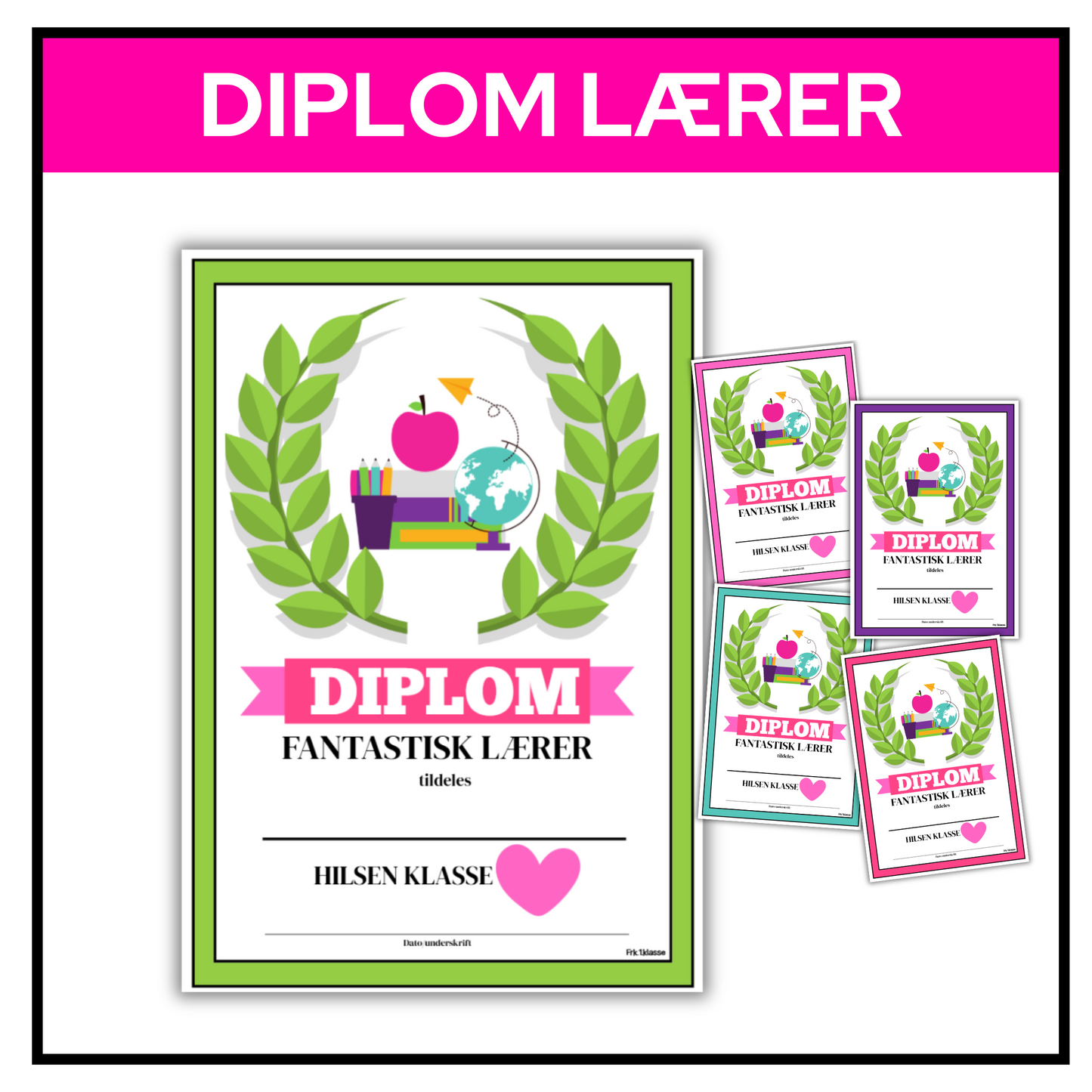 Diplom til lærer med teksten «Fantastisk lærer» og plass til hilsen fra klassen. Ulike rammer.