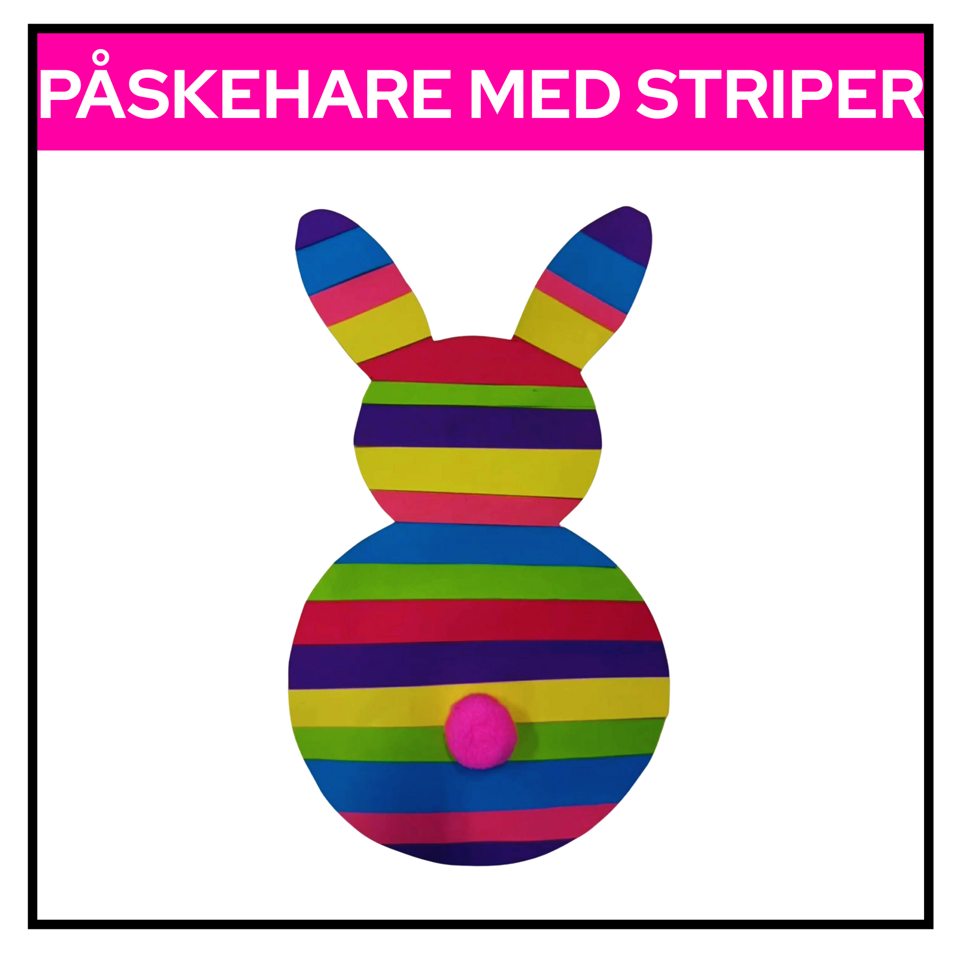 Påskehare med striper i papir/papirstrimler. Elevene limer fargede papirstrimler på malen og lager kreative påskeharer til dekorasjon.

