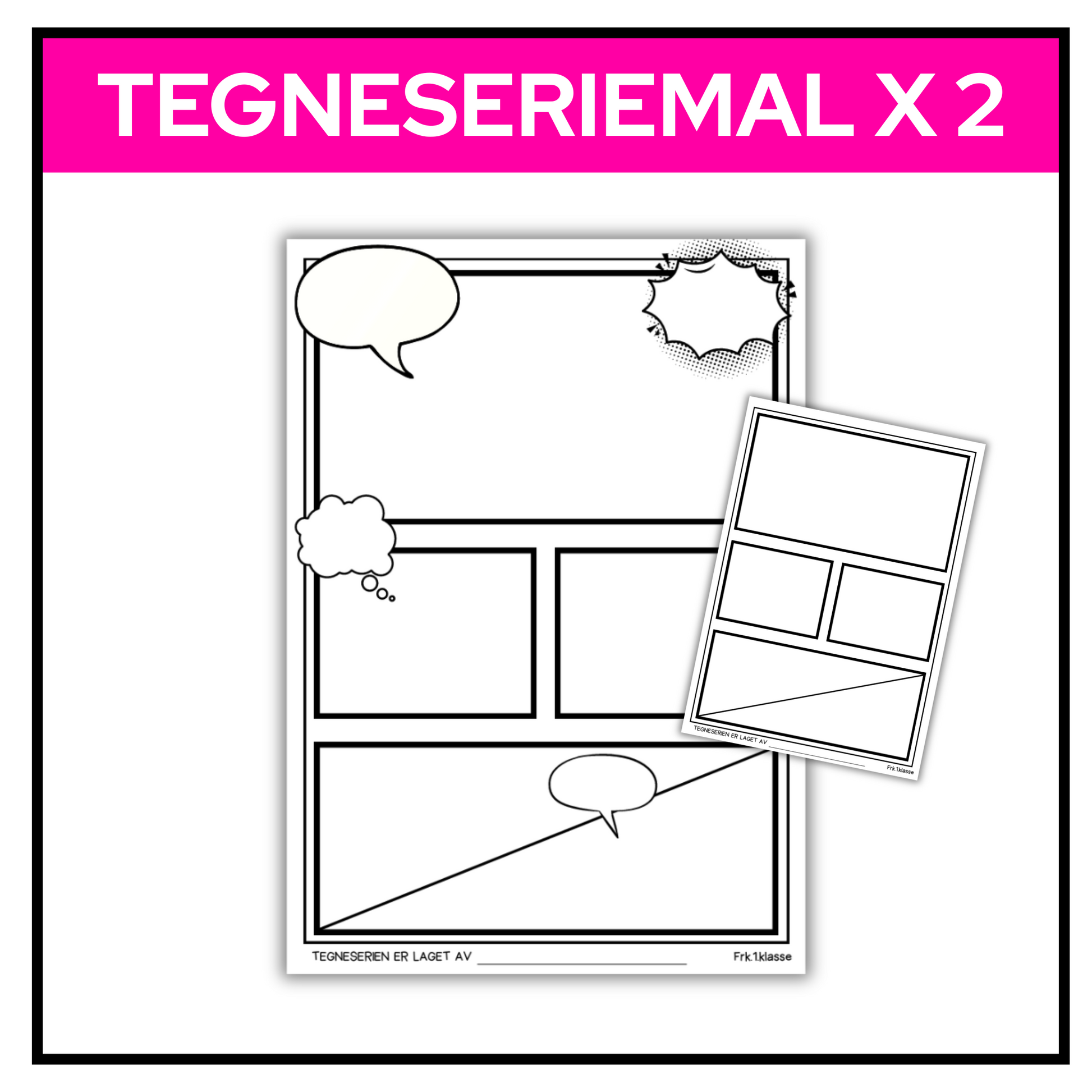 To tegneseriemaler, én med snakkebobler og én med tomme ruter for tegning og skriving.