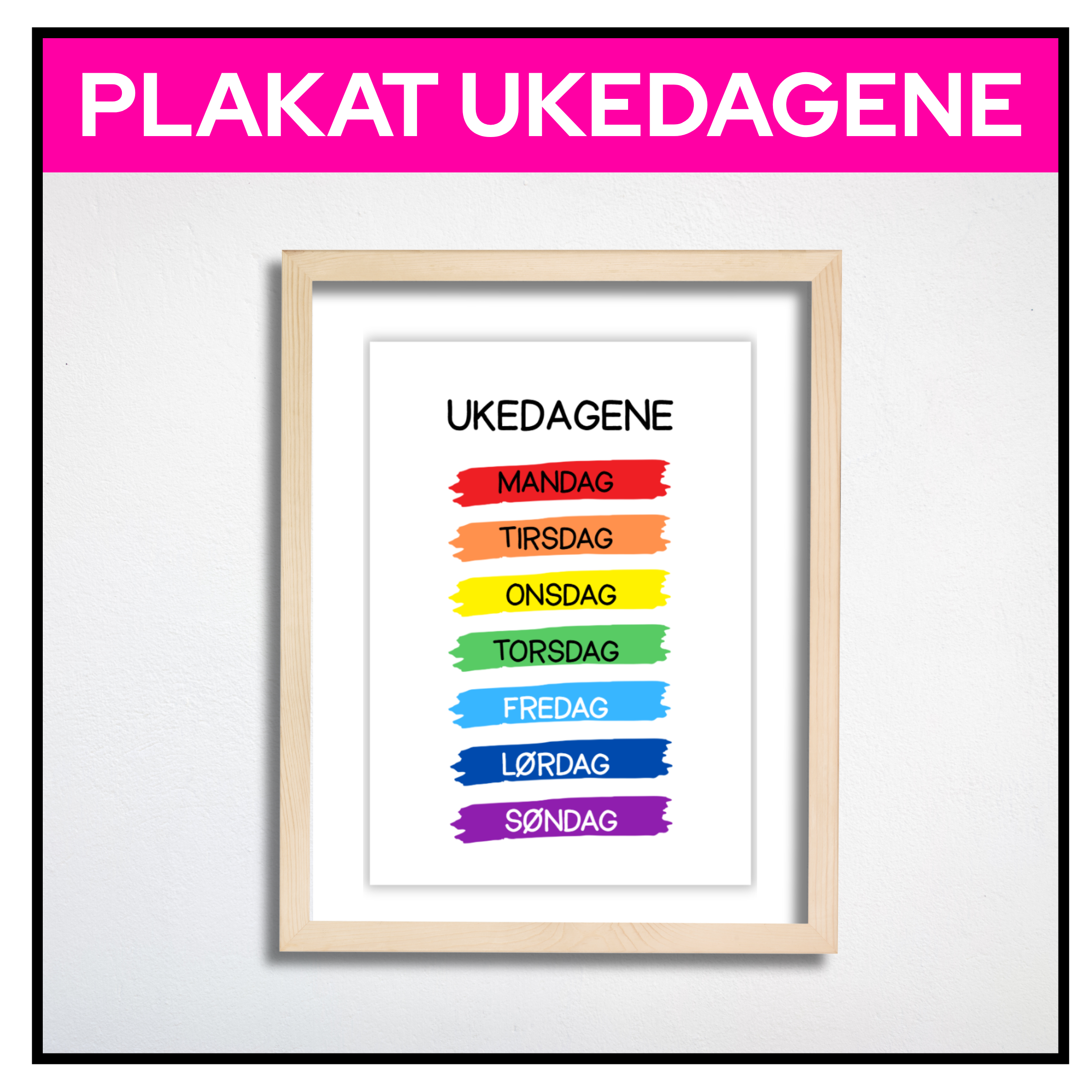 Ukedagene i penselstrøk | A3/A4 | KLASSISK REGNBUE