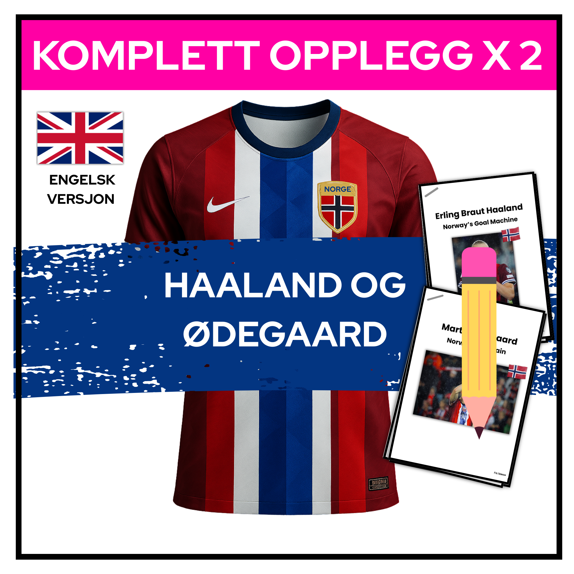 Martin Ødegaard og Erling Braut Haaland – To store undervisningsopplegg | ENGELSK VERSJON
