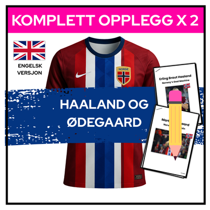 Martin Ødegaard og Erling Braut Haaland – To store undervisningsopplegg | ENGELSK VERSJON