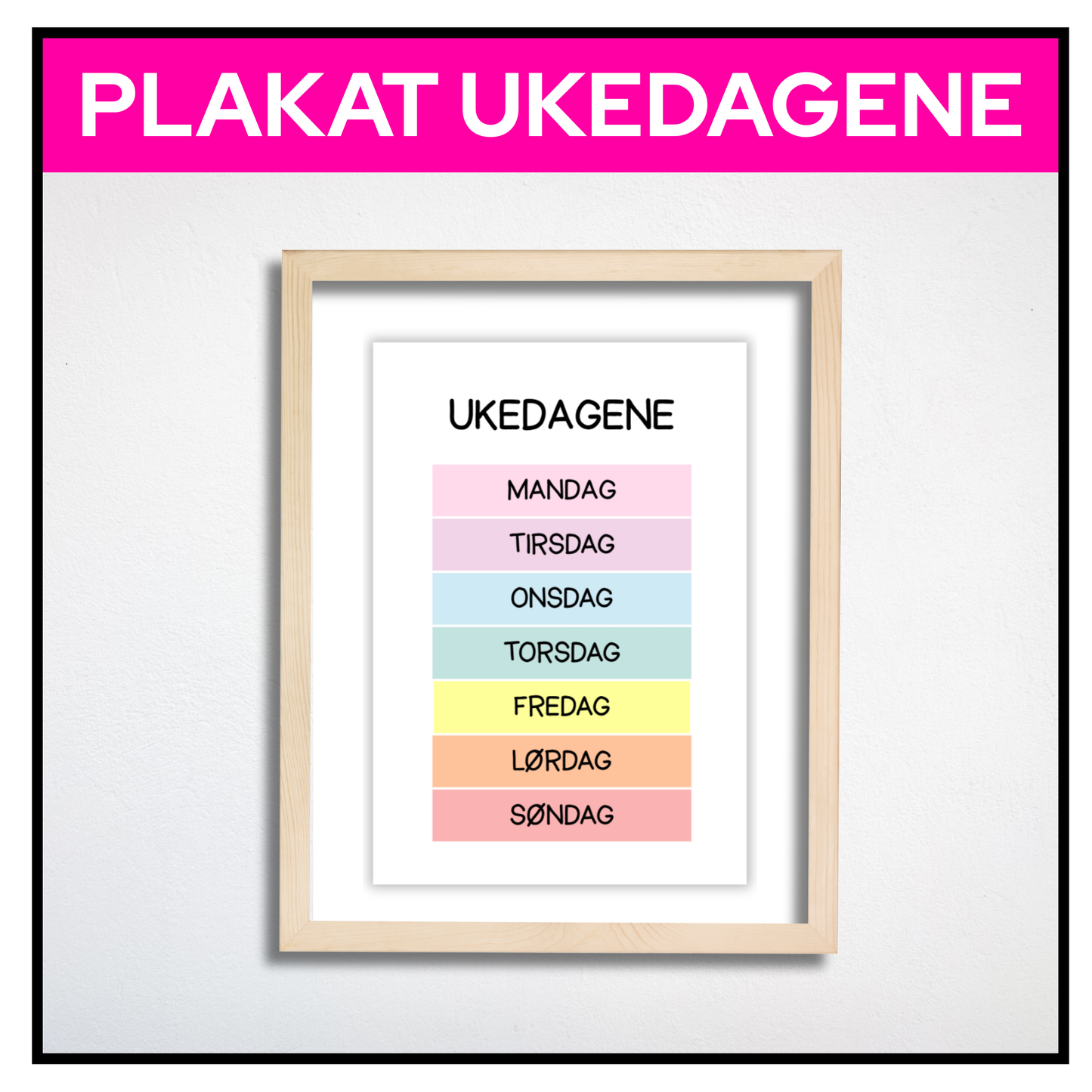 Plakat med ukedagene i pastellbokser, med bilderamme
