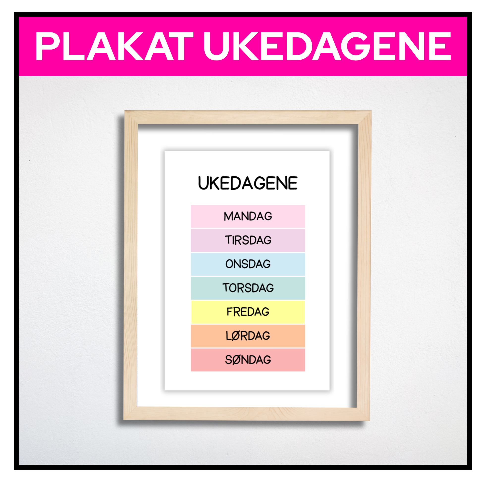 Plakat med ukedagene i pastellbokser, med bilderamme

