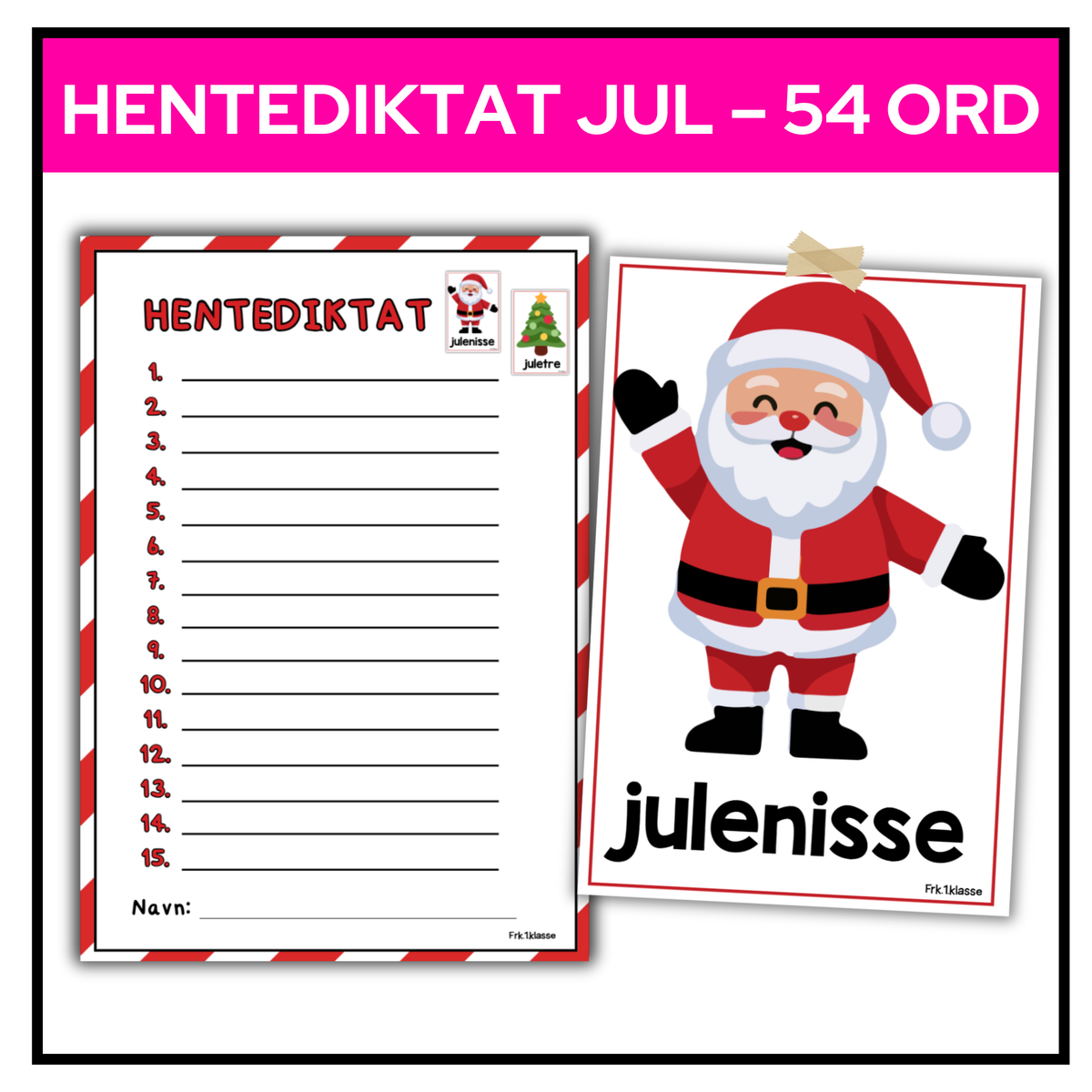 Hentediktat JUL | 54 ord – Frk.1.klasse